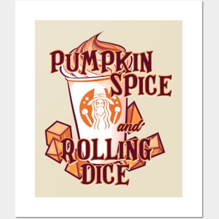 Pumpkin Spice and Rolling Dice Posters and Art